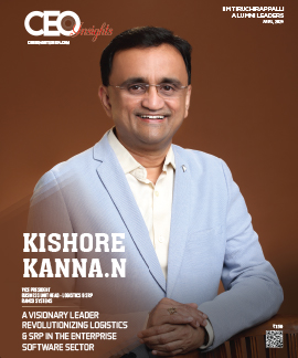 Kishore Kanna. N : A Visionary Leader Revolutionizing Logistics & SRP In The Enterprise Software Sector